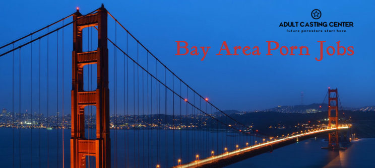 San Francisco Bay Area Porn Jobs